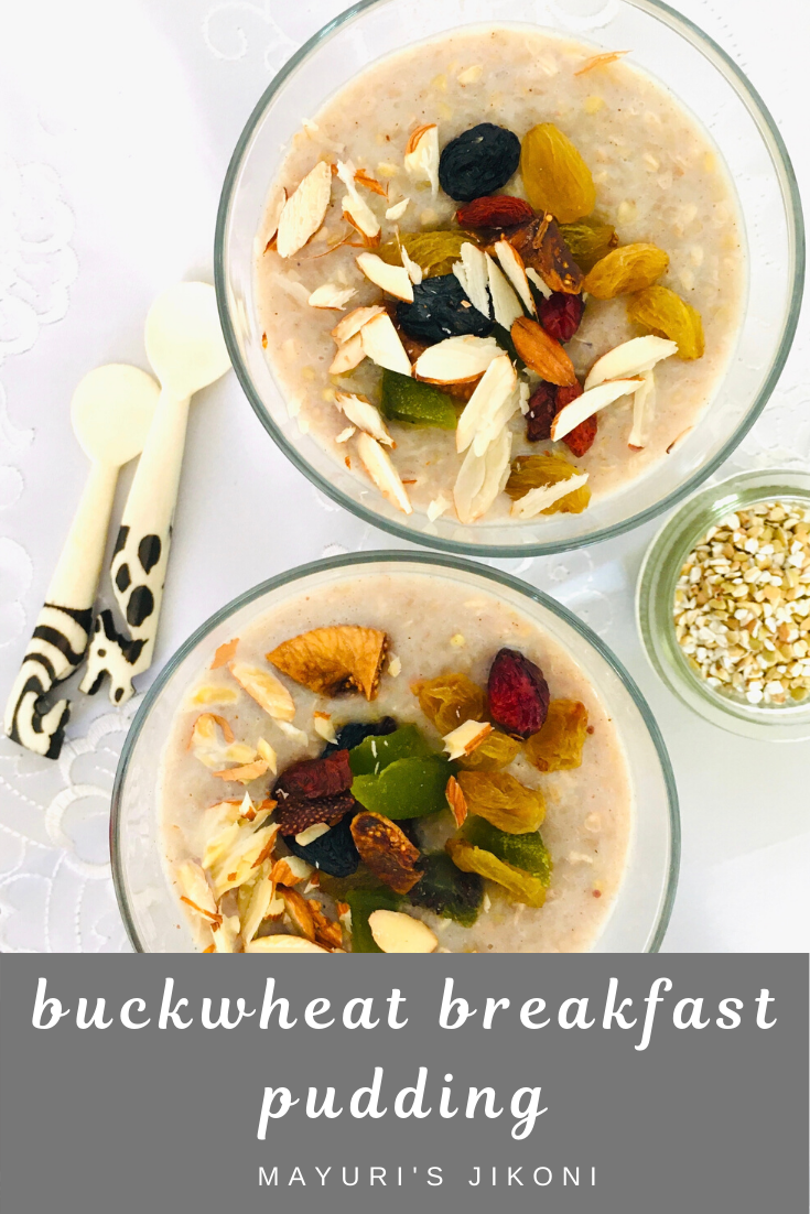 Buckwheat Breakfast Pudding - Mayuri's Jikoni